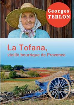 Paperback La Tofana, vieille bourrique de Provence [French] Book