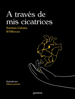 Paperback A Través de MIS Cicatrices / Through My Scars [Spanish] Book