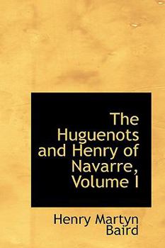 The Huguenots and Henry of Navarre