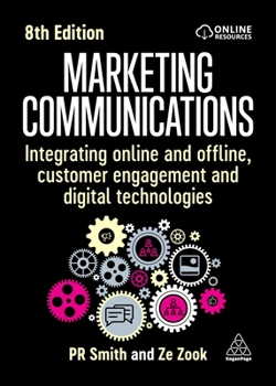 Paperback Marketing Communications: Integrating Online and Offline, Customer Engagement and Digital Technologies Book