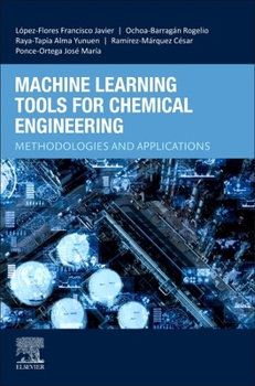 Paperback Machine Learning Tools for Chemical Engineering: Methodologies and Applications Book