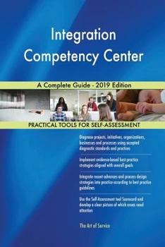 Paperback Integration Competency Center A Complete Guide - 2019 Edition Book