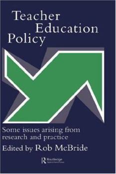 Paperback Teacher Education Policy: Some Issues Arising From Research And Practice Book