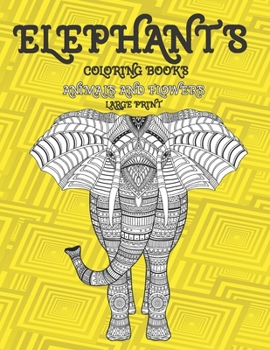 Paperback Coloring Books Animals and Flowers - Large Print - Elephants Book