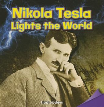 Paperback Nikola Tesla Lights the World Book