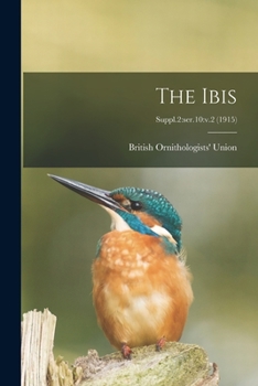 Paperback The Ibis; Suppl.2: ser.10: v.2 (1915) Book