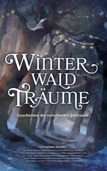 Winterwaldträume: Geschichten der verschneiten Jahreszeit (German Edition)