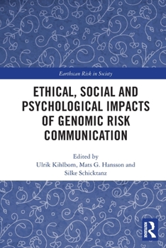 Paperback Ethical, Social and Psychological Impacts of Genomic Risk Communication Book