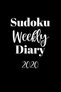 Paperback Sudoku Weekly Diary 2020: Weekly Scheduling and Monthly Planning Diary From January 2020 - December 2020 With Black Cover Book