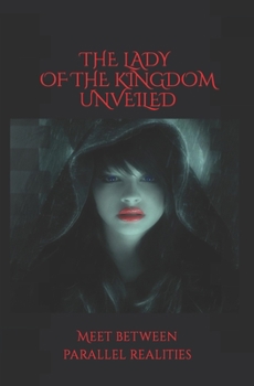 Paperback The DAME of the Kingdom unveiled: Meet between parallel realities Book
