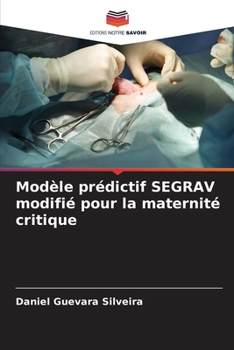 Paperback Modèle prédictif SEGRAV modifié pour la maternité critique [French] Book