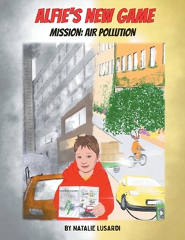 Paperback Alfie's New Game, Mission: Air Pollution Book
