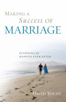 Hardcover Making a Success of Marriage: Planning for Happily Ever After Book