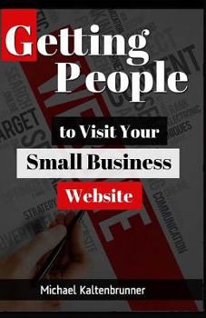 Paperback Getting People To Visit Your Small Business Website Book