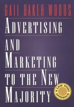 Paperback Advertising and Marketing to the New Majority: A Case Study Approach Book
