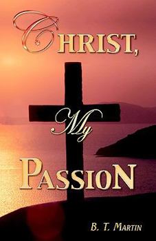 Paperback Christ, My Passion Book