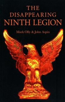 Paperback The Disappearing Ninth Legion Book