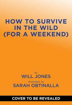 Hardcover How to Survive in the Wild (for a Weekend) Book