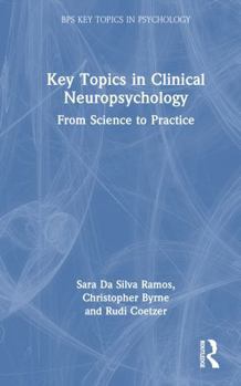 Hardcover Key Topics in Clinical Neuropsychology: From Science to Practice Book