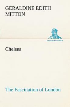 Chelsea The Fascination of London