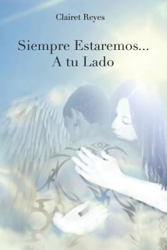 Paperback Siempre Estaremos... A tu Lado [Spanish] Book