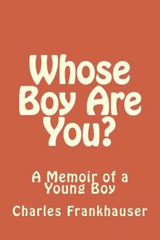 Paperback Whose Boy Are You?: A Memoir of a Young Boy Book