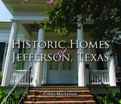 Hardcover Historic Homes of Jefferson, Texas Book