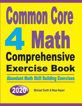 Paperback Common Core 4 Math Comprehensive Exercise Book: Abundant Math Skill Building Exercises Book
