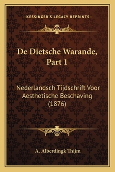 Paperback De Dietsche Warande, Part 1: Nederlandsch Tijdschrift Voor Aesthetische Beschaving (1876) [Dutch] Book