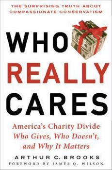 Hardcover Who Really Cares: The Surprising Truth about Compassionate Conservatism Book