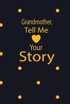 Grandmother,tell me your story: A guided journal to tell me your memories,keepsake questions.This ia a great gift to mom,grandma,nana,aunt and auntie ... their early life like Birthdays and christmas