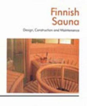 Hardcover Finnish sauna: Design, construction, and maintenance Book