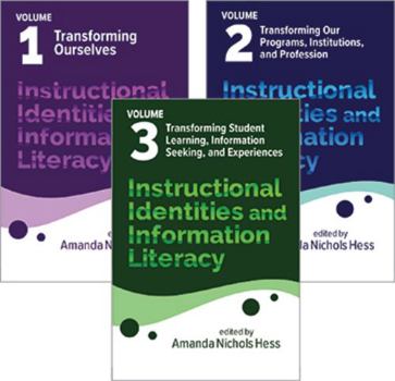 Paperback Instructional Identities and Information Literacy: Three Volume Set Book