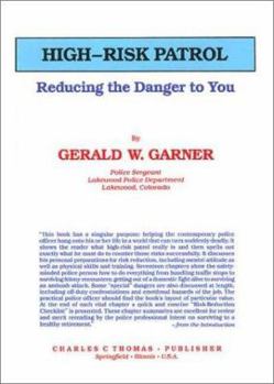 Hardcover High Risk Patrol: Reducing the Danger to You Book