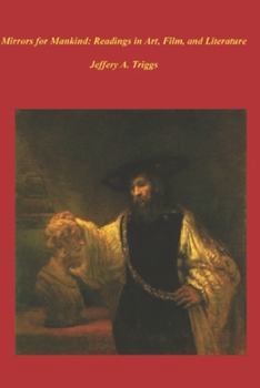 Paperback Mirrors for Mankind: Readings in Art, Film, and Literature Book