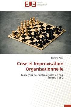 Paperback Crise Et Improvisation Organisationnelle [French] Book