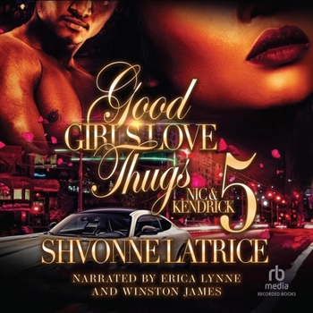 Good Girls Love Thugs #5: Nic & Kendrick