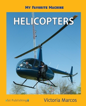 Paperback My Favorite Machine: Helicopters Book