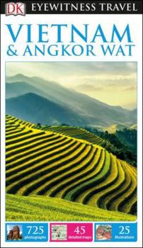 Vietnam and Angkor Wat (Eyewitness Travel Guides) - Book  of the Eyewitness Travel Guides