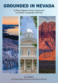 Paperback Grounded in Nevada: A Place-Based Literary Approach to English Language Learning Book