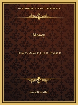 Paperback Money: How to Make It, Use It, Invest It Book