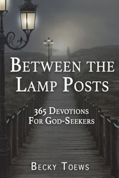 Paperback Between the Lamp Posts: 365 Devotions for God-Seekers Book