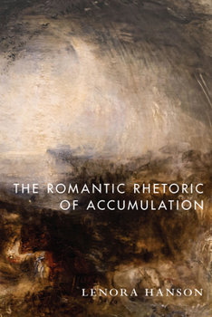 Hardcover The Romantic Rhetoric of Accumulation Book
