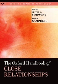 Hardcover The Oxford Handbook of Close Relationships Book