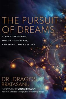 Paperback The Pursuit of Dreams: Claim Your Power, Follow Your Heart, and Fulfill Your Destiny Book