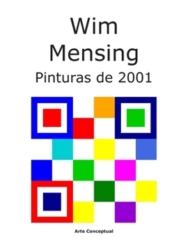 Paperback Wim Mensing Pinturas de 2001 [Spanish] Book