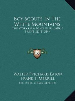 Boy Scouts in the White Mountains: The Story of a Long Hike - Book #3 of the Boy Scouts