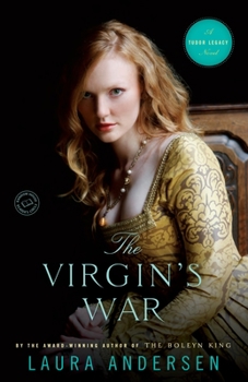 The Virgin's War - Book #3 of the Tudor Legacy