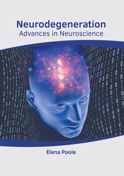 Hardcover Neurodegeneration: Advances in Neuroscience Book