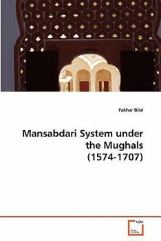 Paperback Mansabdari System under the Mughals (1574-1707) Book